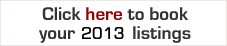 Click here to book your 2013 listings